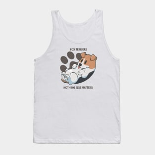 Fox terriers, nothing else matters Tank Top